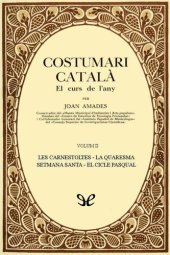 book Les Carnestoltes. La Quaresma. Setmana Santa. El Cicle Pasqual