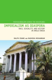 book Imperialism as diaspora: race, sexuality, and history in Anglo-India