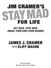 book Jim Cramer's Stay Mad for Life: Get Rich, Stay Rich (Make Your Kids Even Richer)