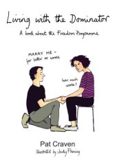 book Living with the dominator: a book about the Freedom Programme