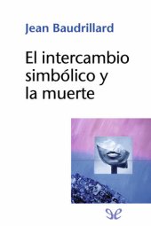 book El intercambio simbólico y la muerte