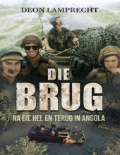 book Die Brug: Na die hel en terug in Angola (Afrikaans Edition)