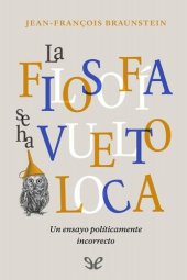 book La filosofía se ha vuelto loca