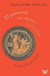 book El universo, los dioses, los hombres