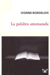 book La palabra amenazada