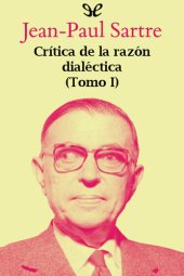 book Crítica de la razón dialéctica (Tomo I)