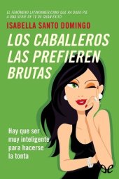 book Los caballeros las prefieren brutas