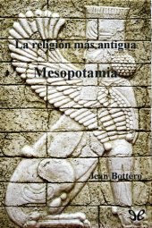 book La religión más antigua: Mesopotamia