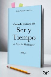 book Guía de lectura de Ser y tiempo de Martin Heidegger (Volumen 1)