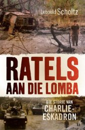 book Ratels aan die Lomba: Die storie van Charlie-eskadron (Afrikaans Edition)