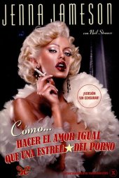 book Cómo… hacer el amor igual que una estrella del porno