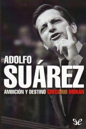 book Adolfo Suárez. Ambición y destino