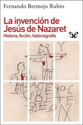 book La invención de Jesús de Nazaret