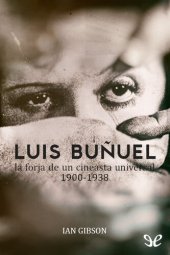 book Luis Buñuel, la forja de un cineasta universal 1900-1938