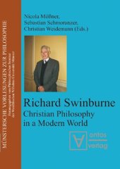 book Richard Swinburne: Christian Philosophy in a Modern World