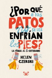 book ¿Por qué a los patos no se les enfrían los pies?