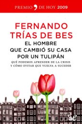 book El hombre que cambió su casa por un tulipán