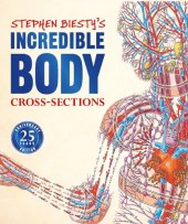 book Stephen Biesty's Incredible Body Cross-Sections