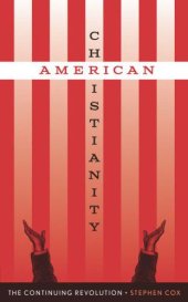 book American Christianity: The Continuing Revolution