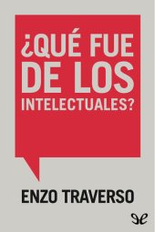 book ¿Qué fue de los intelectuales?