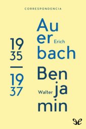 book Correspondencia entre Erich Auerbach y Walter Benjamin (1935 - 1937)