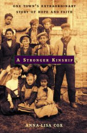 book A stronger kinship: one town's extraordinary story of hope and faith