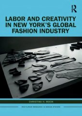 book Labor and Creativity in New York’s Global Fashion Industry