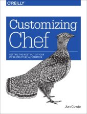 book Customizing Chef: [getting the most out of your infrastructure automation]