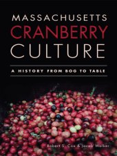 book Massachusetts cranberry culture: a history from bog to table