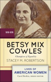 book Betsy Mix Cowles: champion of equality