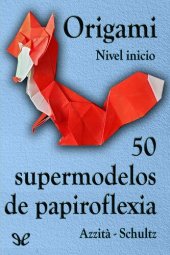 book 50 supermodelos de papiroflexia