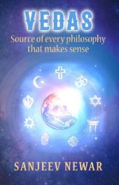 book Vedas - Source Of Every Philosophy That Makes Sense (Religion of Humanity Book 3)