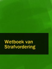 book Strafvordering: de tekst van het Wetboek van Strafvordering en enkele aanverwante wetten voorzien van commentaar