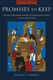 book Promises to Keep: African Americans and the Constitutional Order, 1776 to the Present