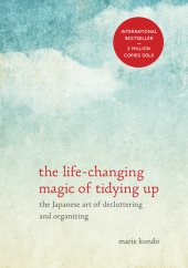 book The Life-Changing Magic of Tidying Up: The Japanese Art of Decluttering and Organizing