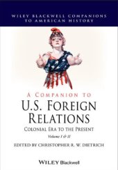 book A Companion To U.S. Foreign Relations: Colonial Era To The Present