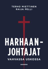 book Harhaanjohtajat vahvassa uskossa