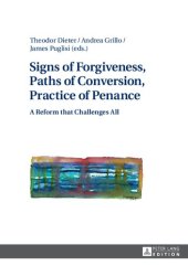 book Signs of Forgiveness, Paths of Conversion, Practice of Penance: A Reform that Challenges All