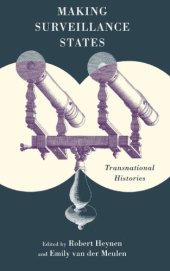 book Making Surveillance States: Transnational Histories