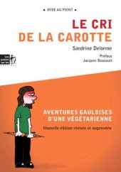 book Cri de la carotte (Le): Nouvelle édition augmentée avec photos (Mise au point)