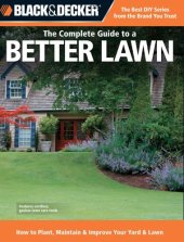 book The complete guide to a better lawn _ how to plant, maintain and improve your yard and lawn