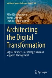 book Architecting The Digital Transformation: Digital Business, Technology, Decision Support, Management