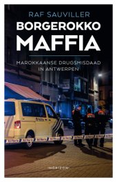 book Borgerokko Maffia: Marokkaanse drugsmisdaad in Antwerpen