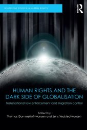 book Human Rights And The Dark Side Of Globalisation Transnational Law Enforcement And Migration Control