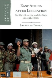 book East Africa after Liberation: Conflict, Security and the State since the 1980s