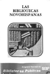 book Historia de las bibliotecas novohispanas