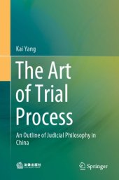 book The Art Of Trial Process: An Outline Of Judicial Philosophy In China