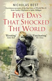 book Five Days That Shocked the World: Eyewitness Accounts from Europe at the End of World War II