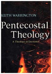 book Pentecostal Theology: A Theology of Encounter