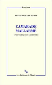 book Camarade Mallarmé: une politique de la lecture